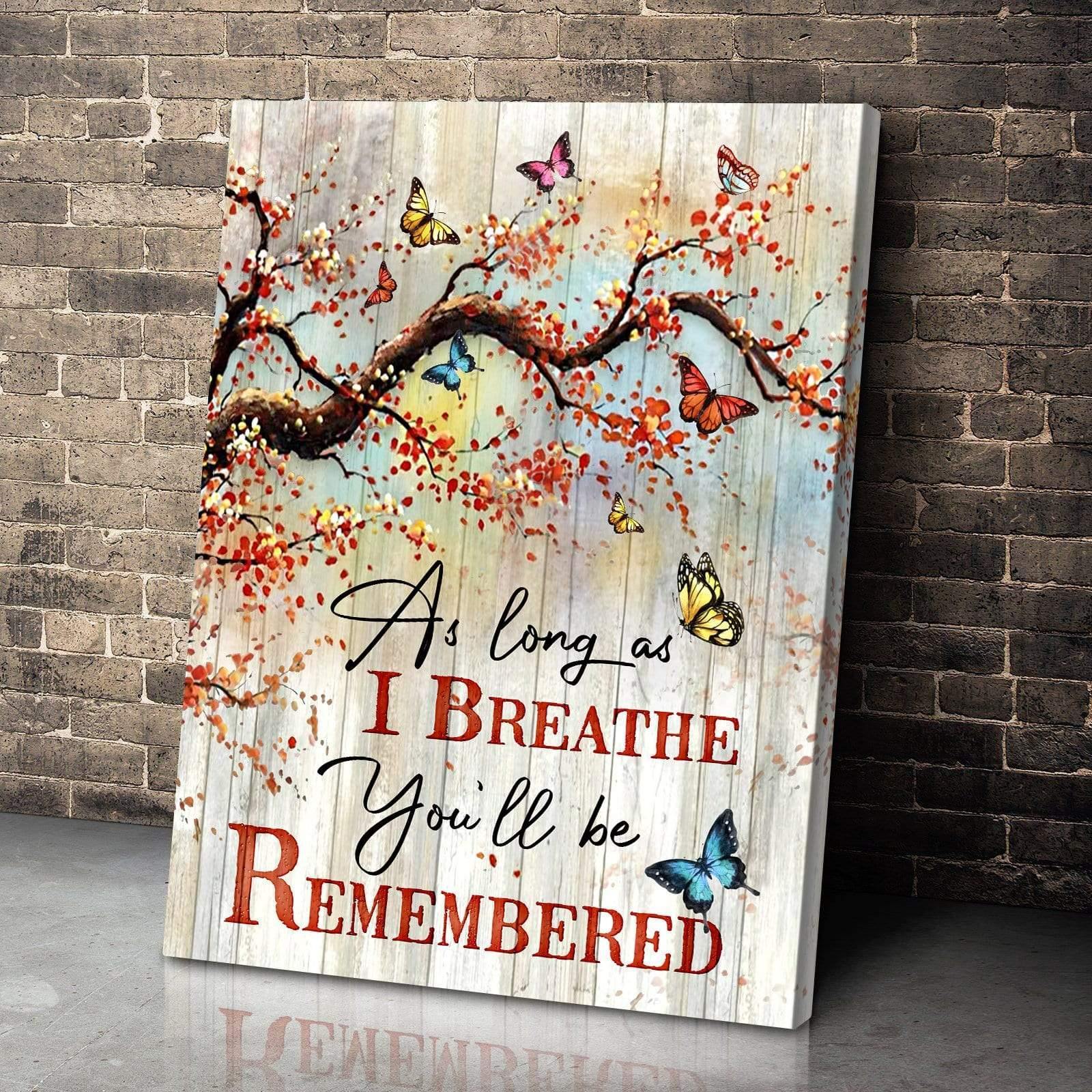 As Long As I Breathe You Will Be Remembered Butterfly Premium Wall Art Canvas