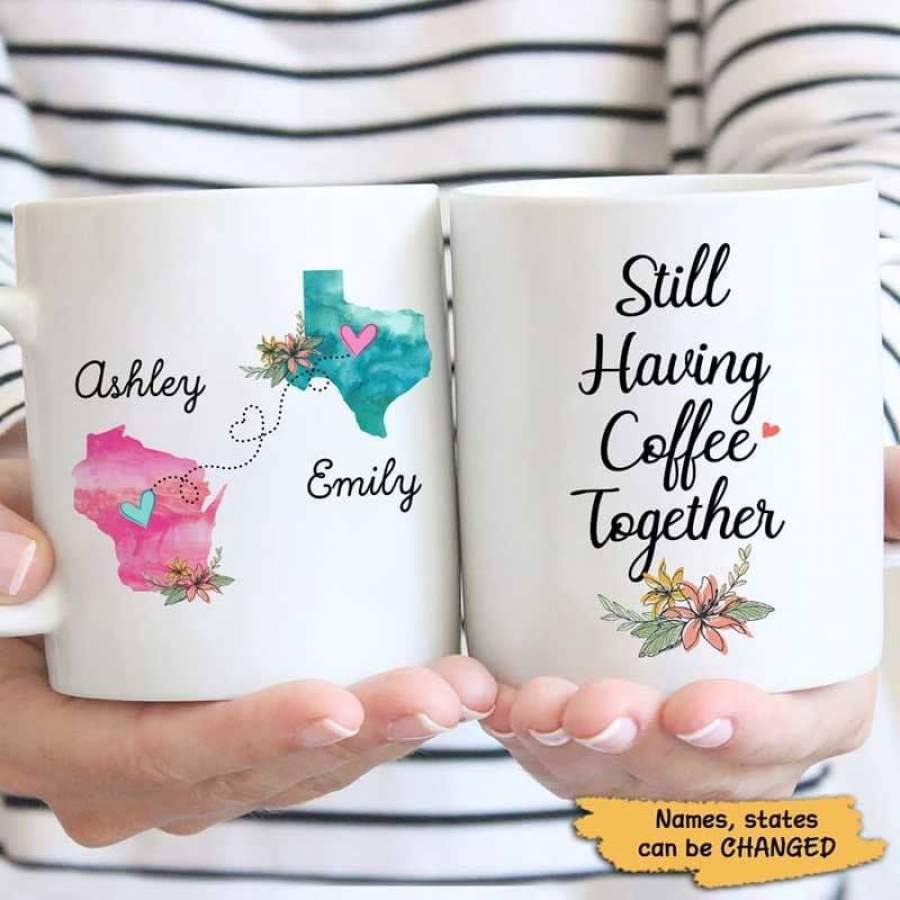 Still Having Coffee Long Distance Besties Watercolor Flower States Personalized Mug