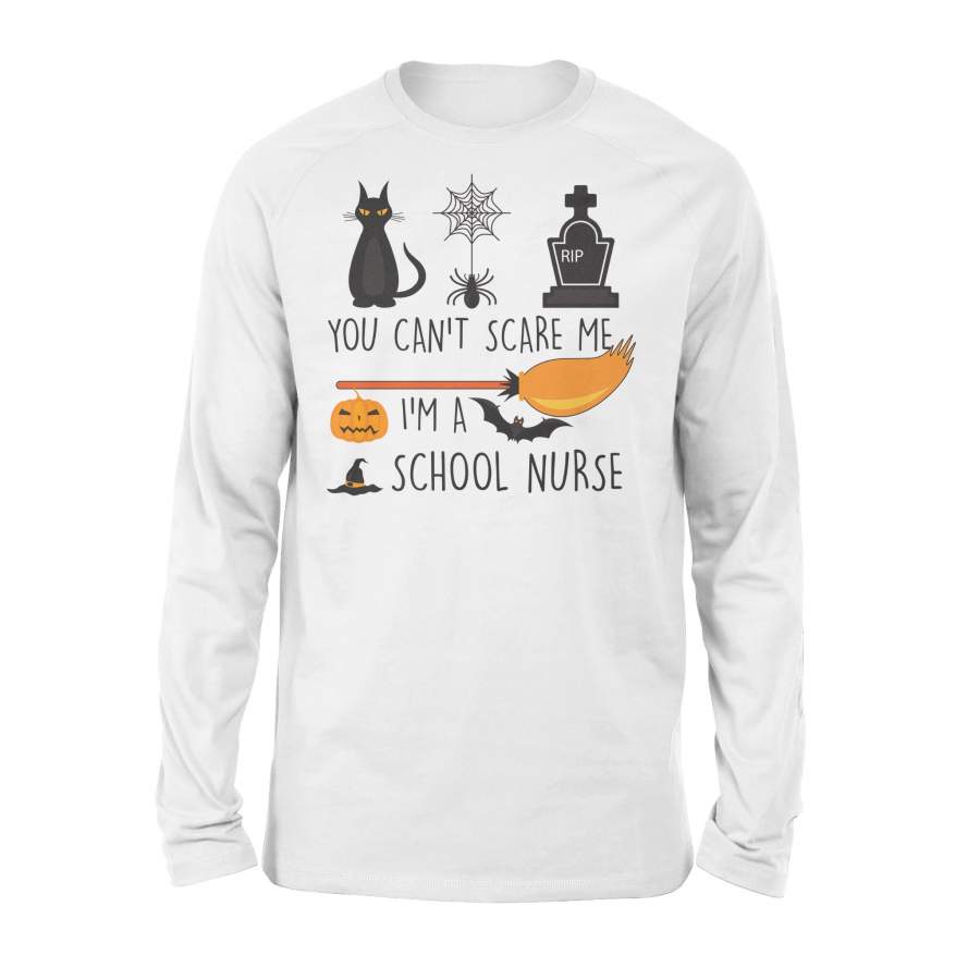 You Can’t Scare Me I’m A School Nurse Halloween Long Sleeve T shirt