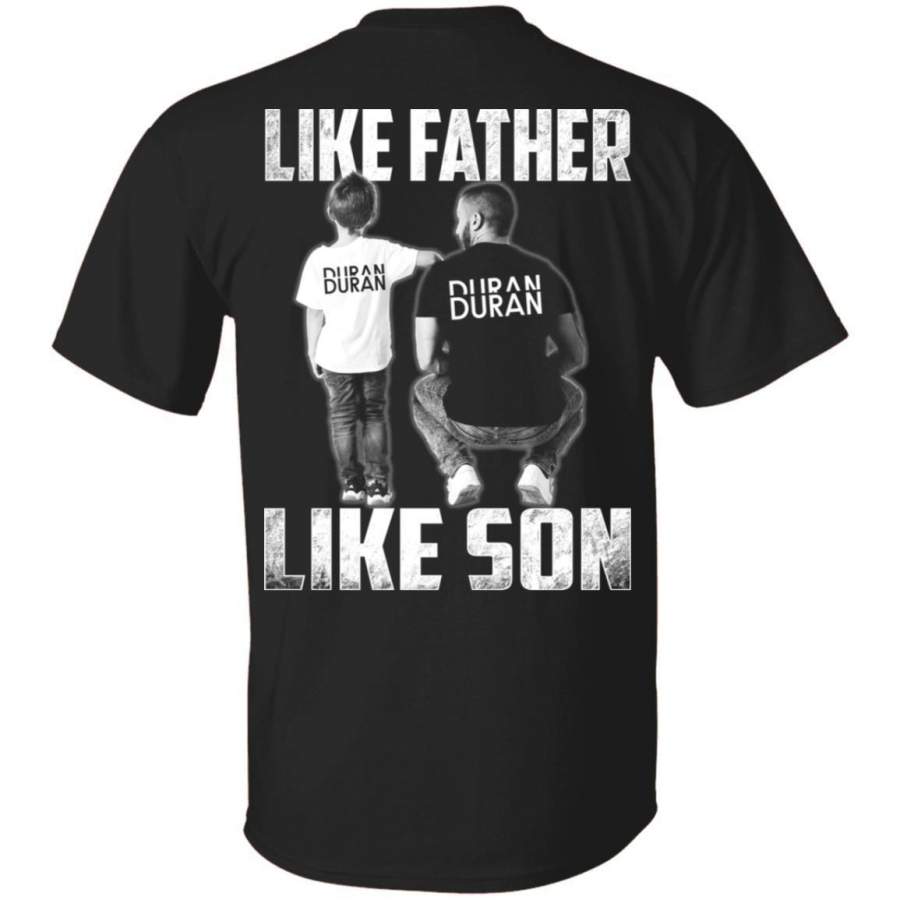 Like Father Like Son T-shirt Duran Duran Tee Father’s Day Gift MN02