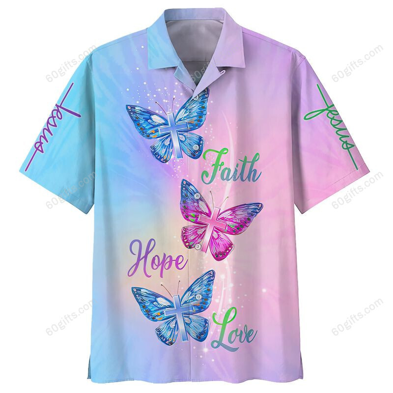 3D Jesus Hawaiian Shirt, Hoodie, Zip Hoodie, Hoodie Dress, Sweatshirt Faith Hope Love Butterfly Christian All Over Print