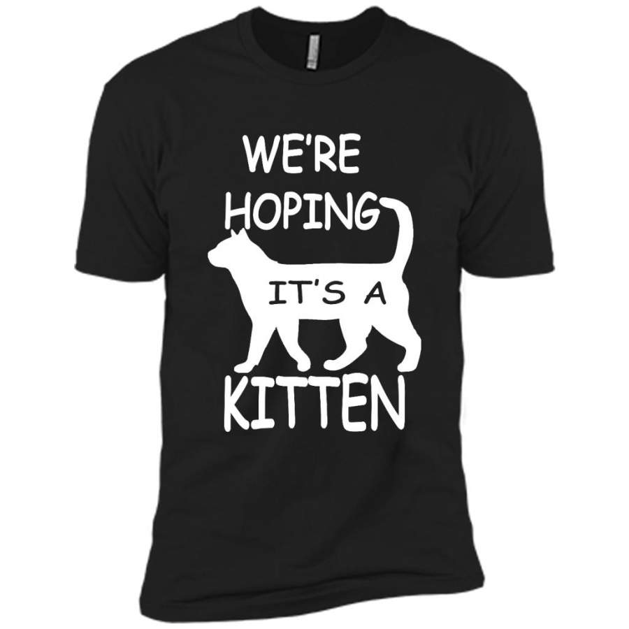 We’re Hoping It’s A Kitten, Cat Lover, Funny Pregnant – Canvas Unisex USA Shirt