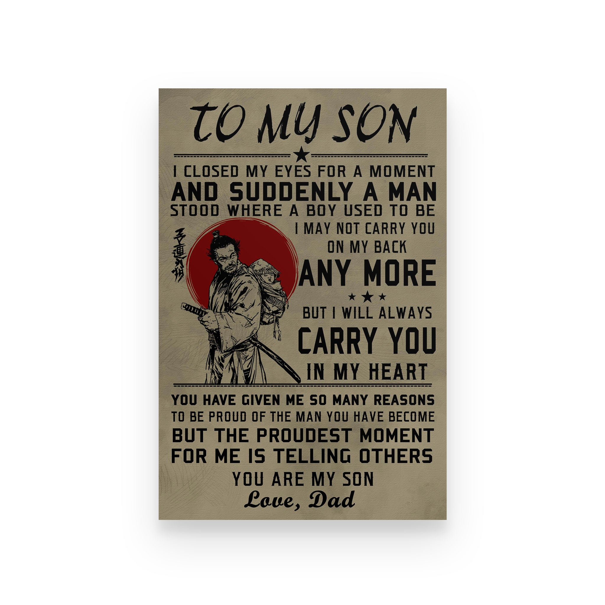 Samurai poster dad to son i will always carry you in my heart