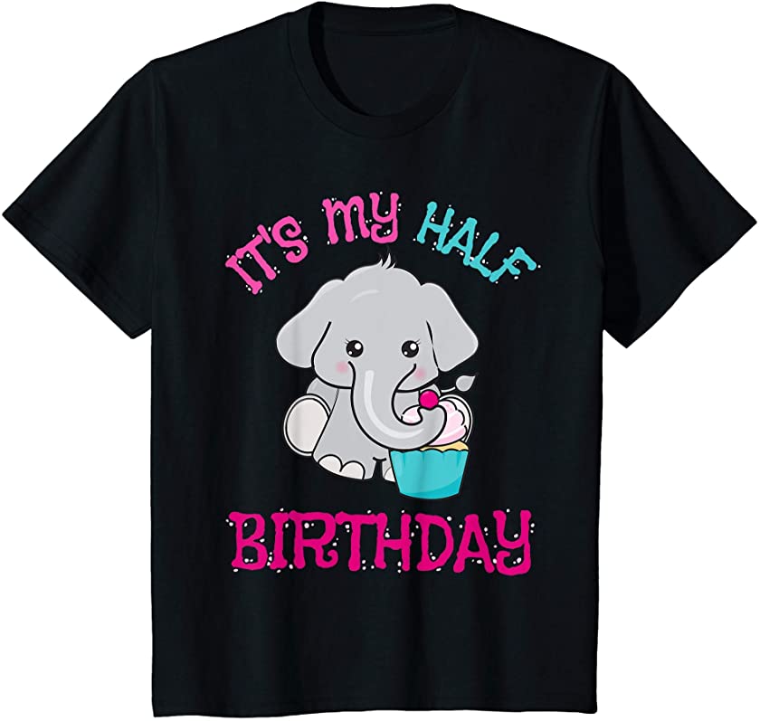 Kids It’s My Half Birthday Elephant Cupcake Shirt for Girls T-Shirt