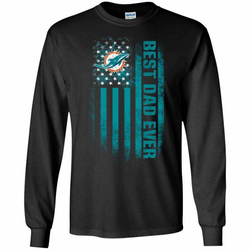 Miami Dolphins Best Dad Ever USA Distressed Flag Shirts