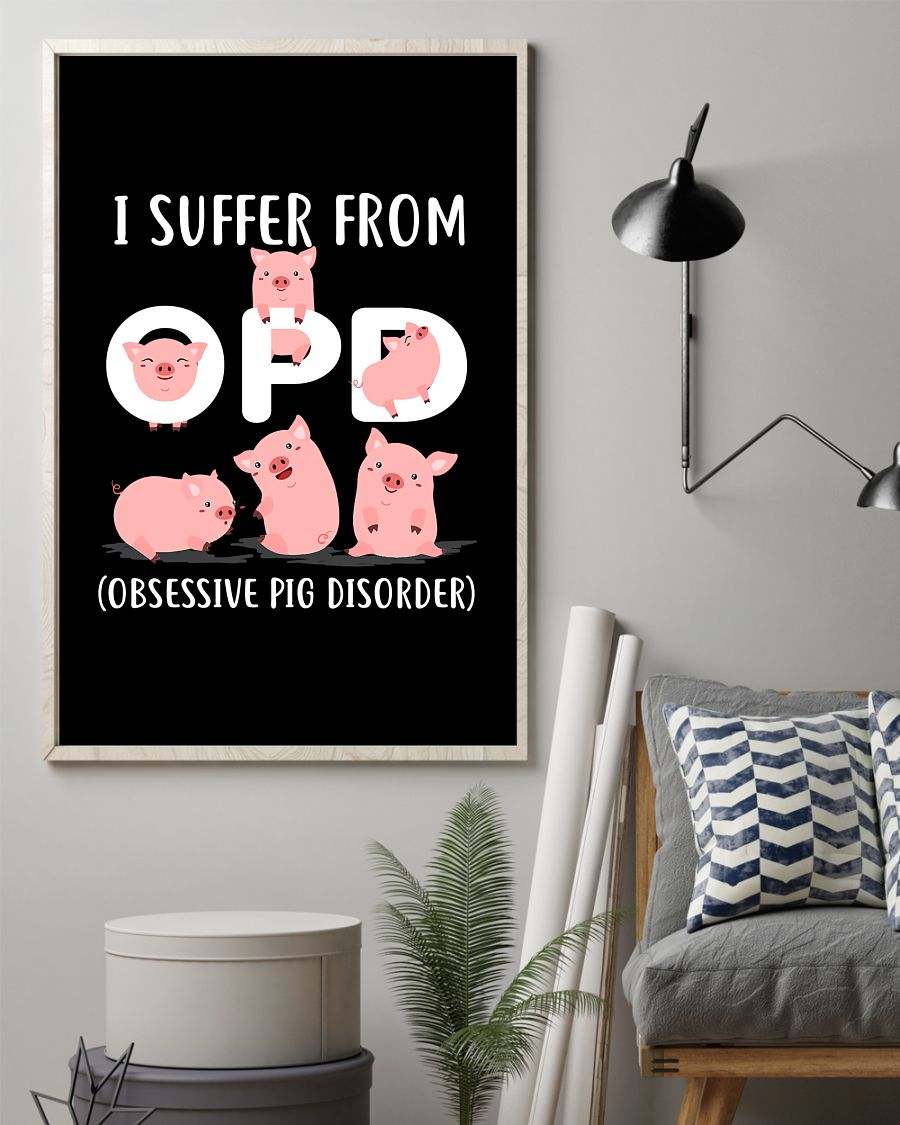 pig i suffer from OPD poster