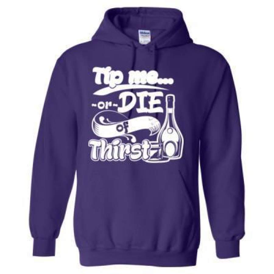 AGR Tip Me Or Die Of Thirst Bartender Waiter Waitress – Heavy Blend™ Hooded Sweatshirt