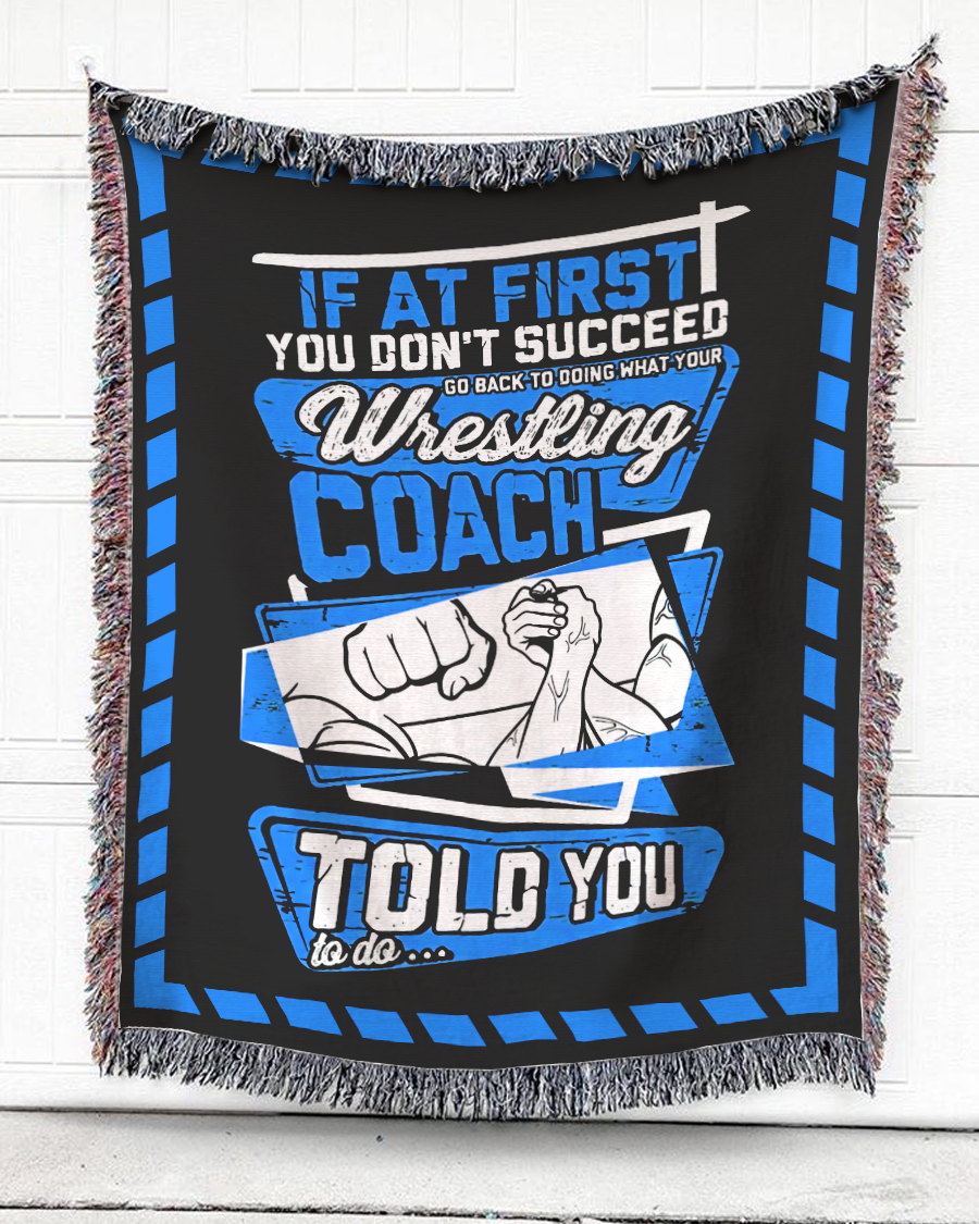 Woven Throw For Sports Lovers Christmas Gift, Do What Wrestling Coach Told, Cotton Blanket