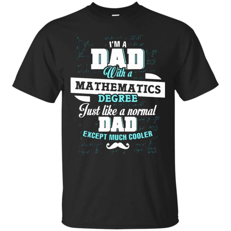 AGR Father s Day Mathematics T-shirts I’m A Dad With A Mathematics Degree Hoodies Sweatshirts