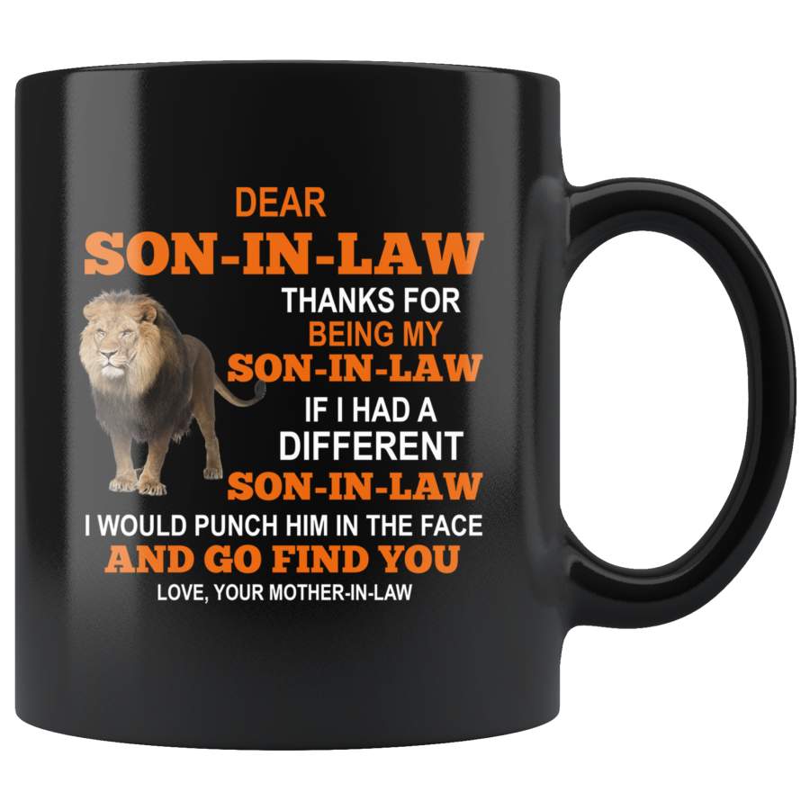 Thanks For Being My Son In Law If I Had Different Punch Him Face Find You Mother Lion Funny Gift For Men Black Coffee Mug