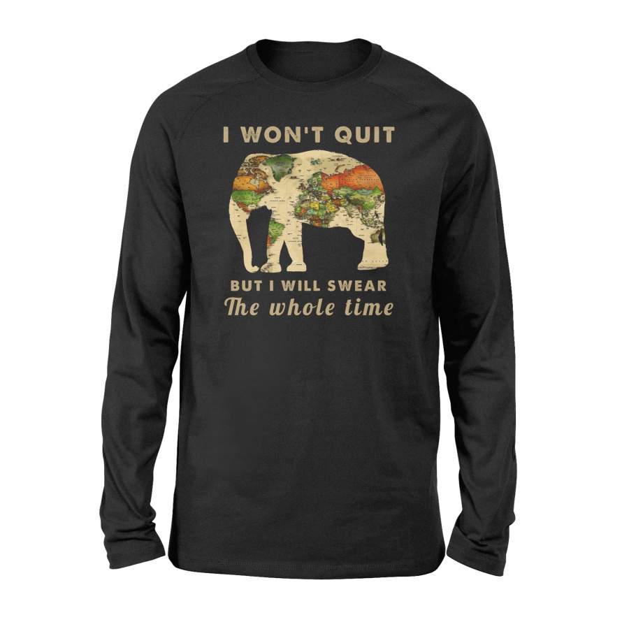 African Elephant map long sleeve shirt quote I won’t quit but I will swear the whole time – IPH268