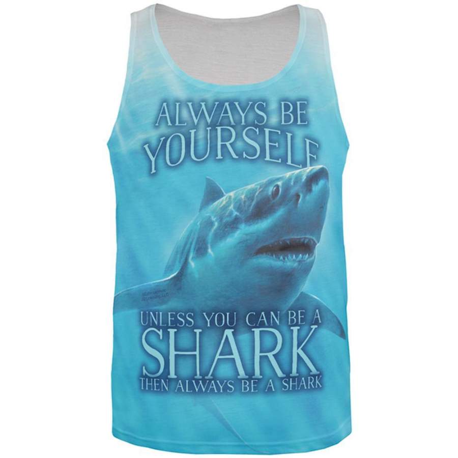 Always Be Yourself Unless Great White Shark All Over Mens Tank Top