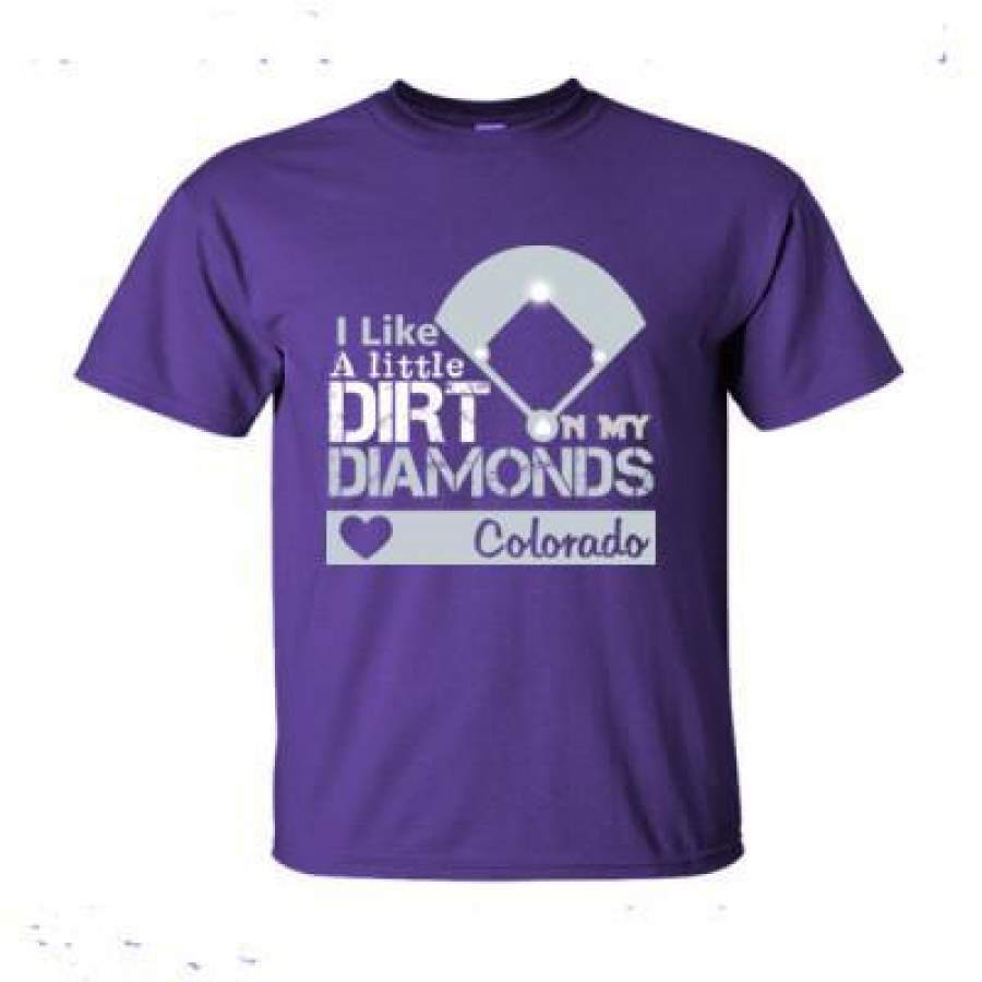 AGR Colorado Rockies I Like A Little Dirt On My Diamonds – Ultra-Cotton T-Shirt