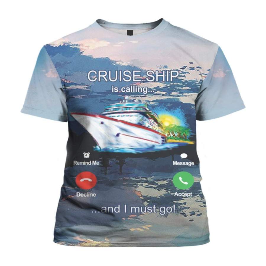 Shopcoolpod Cruise ship is calling and I must go Funny Phone Screen Gift T-Shirt 3D