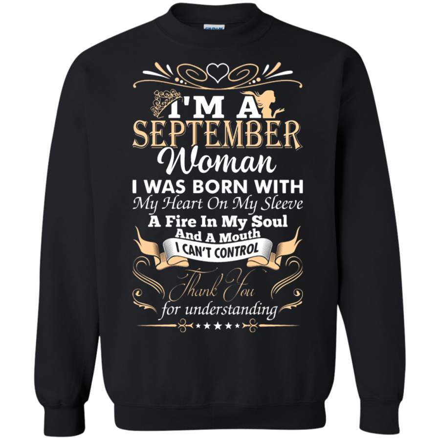 AGR I_m A September Woman I Was Born With My Heart On My Sleeve Sweatshirt