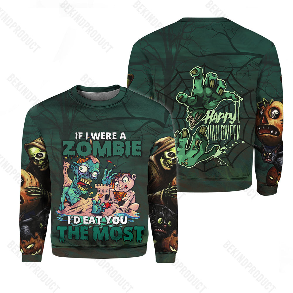 If I Were A Zombie Halloween Green Crewneck Sweatshirt All Over Print Sweatshirt For Women Sweatshirt For Men Swn1077