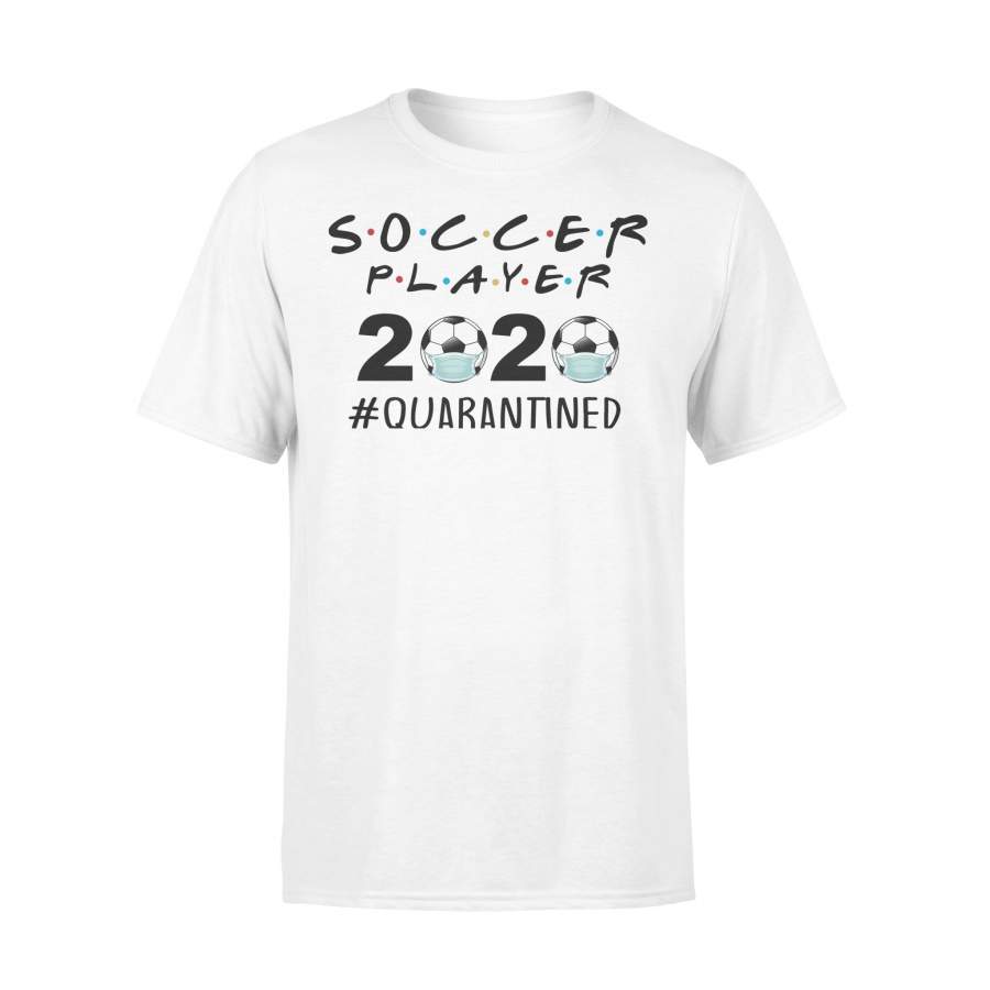 Soccer Player 2020 #quarantined Shirt