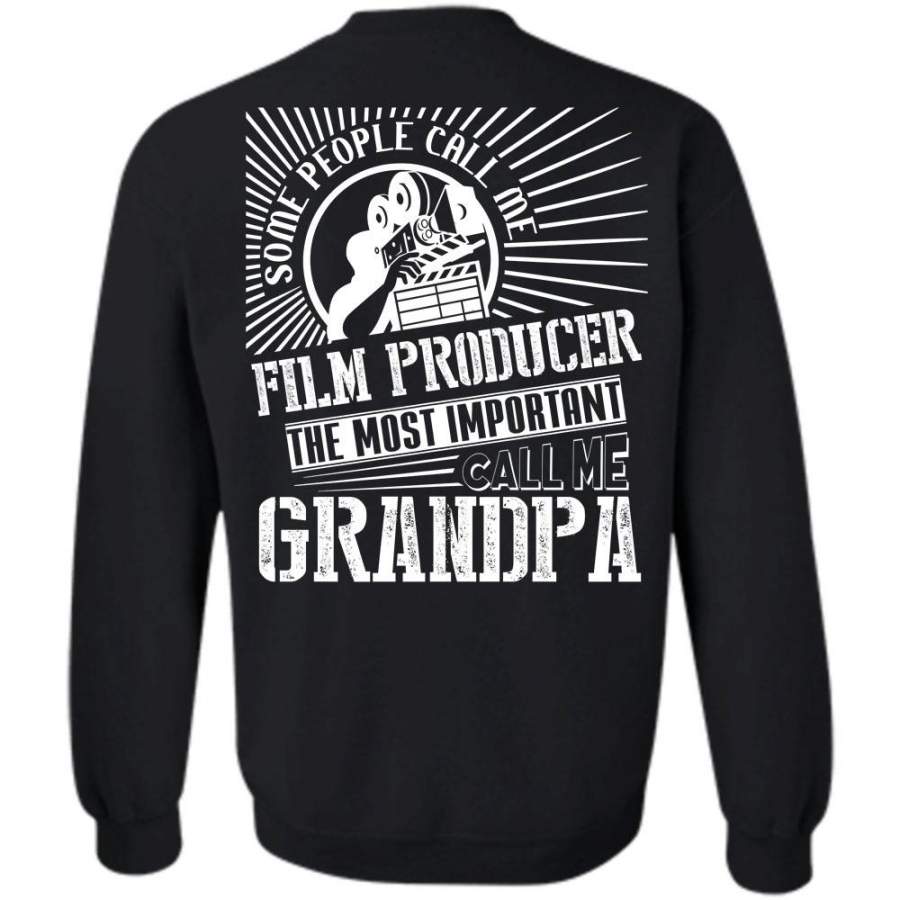 The Most Important Call Me Grandpa T Shirt, My Job Sweatshirt