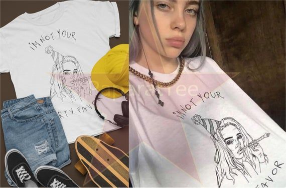 Im Not Your Party Favor Shirt Teen Boy Girl Billie Eilish Party Favor Lyric Hoodie Shirt Painted Billie Eilish Art Artoon Shirt