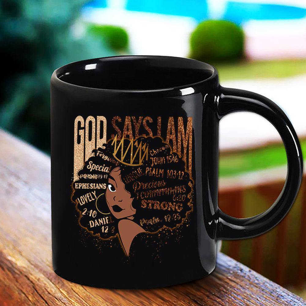 Black Girl Wears Crown God Says I Am Black Women Melanin Black Pride Black Queen Black Mug