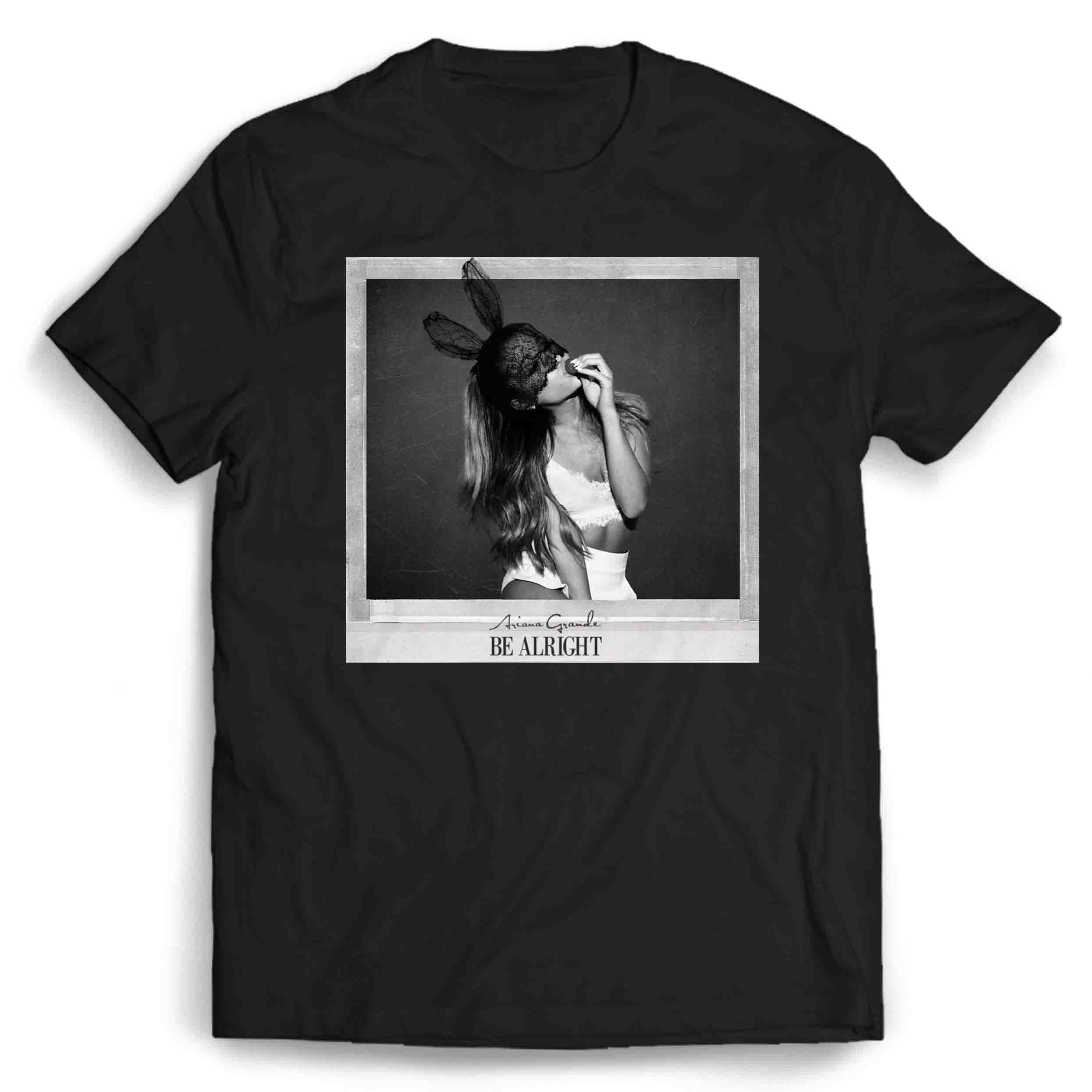 Ariana Grande Be Alright Man’s Tee T-Shirt