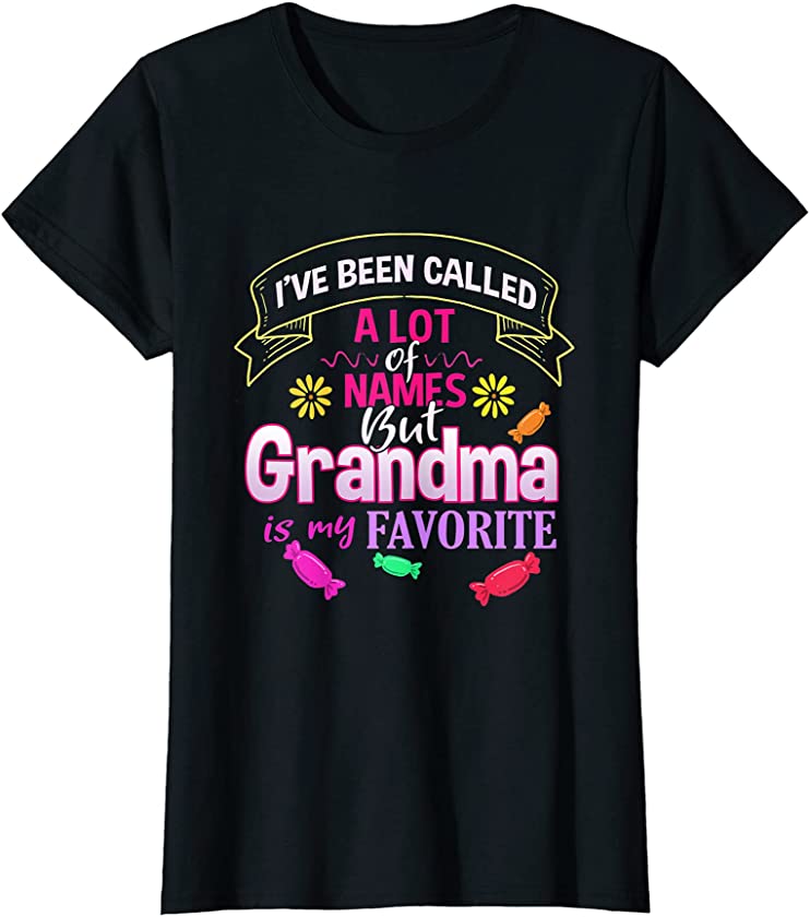 Womens Funny Favorite Name Is Grandma Granny Candy Oma Grandmother T-Shirt