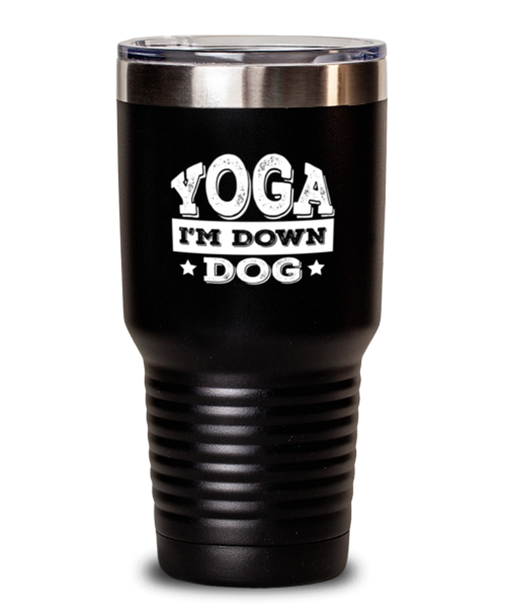 30 Oz Tumbler Stainless Steel Insulated  Yoga I’M Down Dog Workout Pet Lover