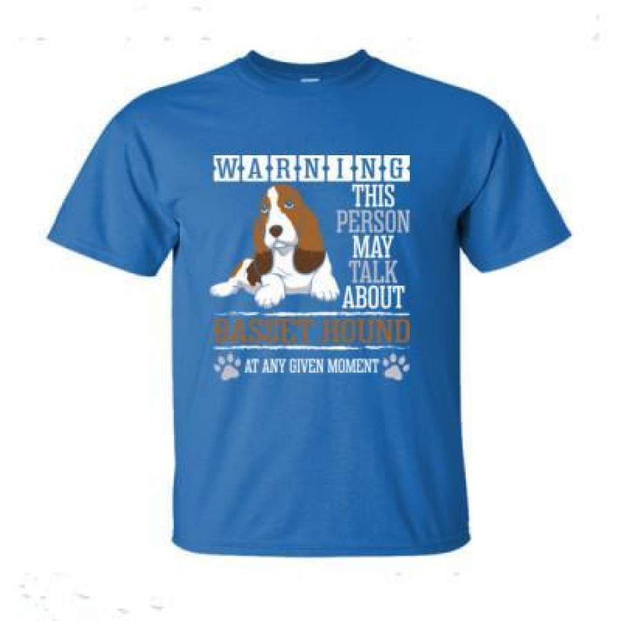 AGR Warning This Person May Talk About Basset Hound At Any Given Any Moment – Ultra-Cotton T-Shirt