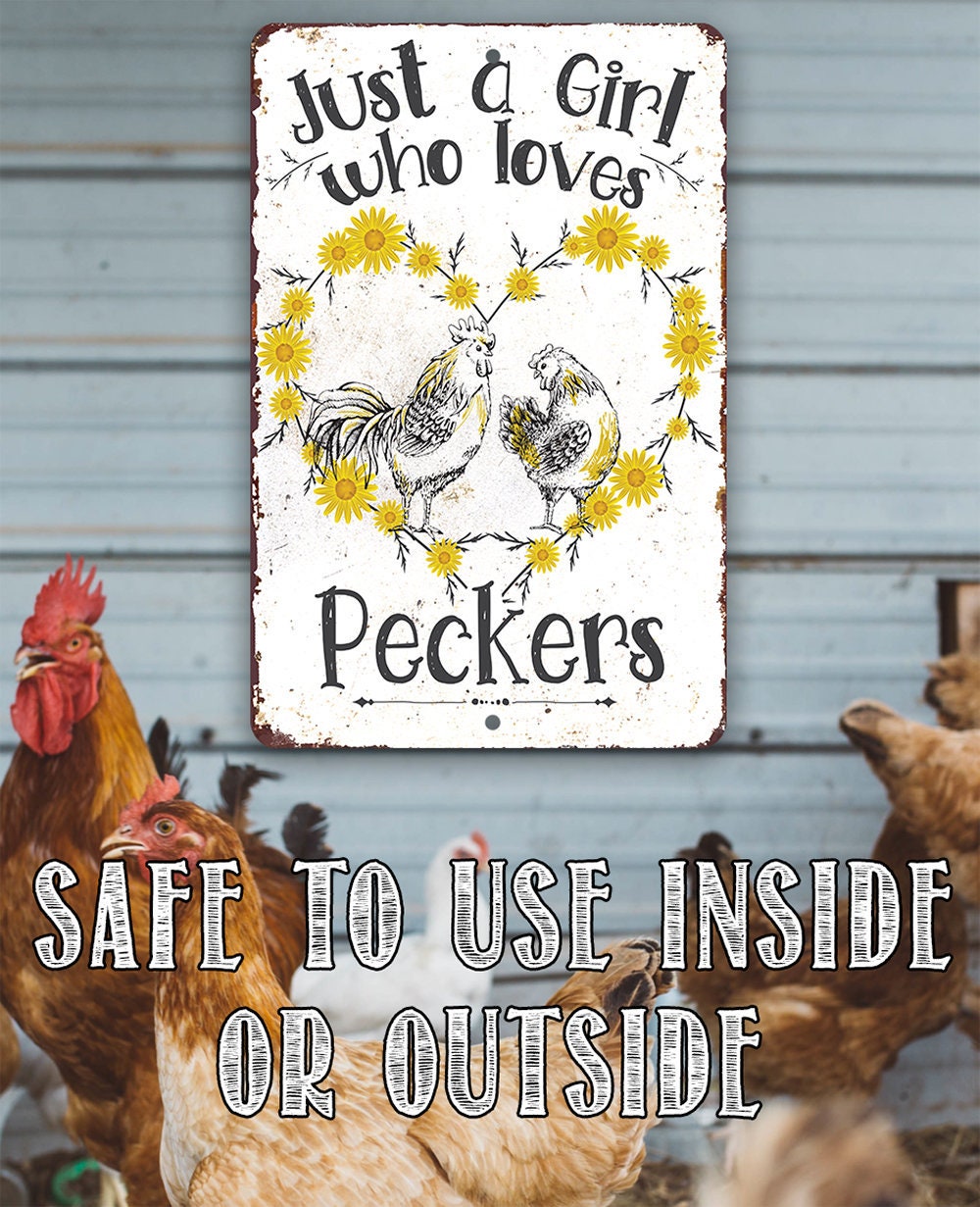 Tin – Just A Girl Who Loves Peckers -Metal Sign- 8″x12″ or 12″x18″ Indoor/Outdoor – Funny Chicken Farm Décor