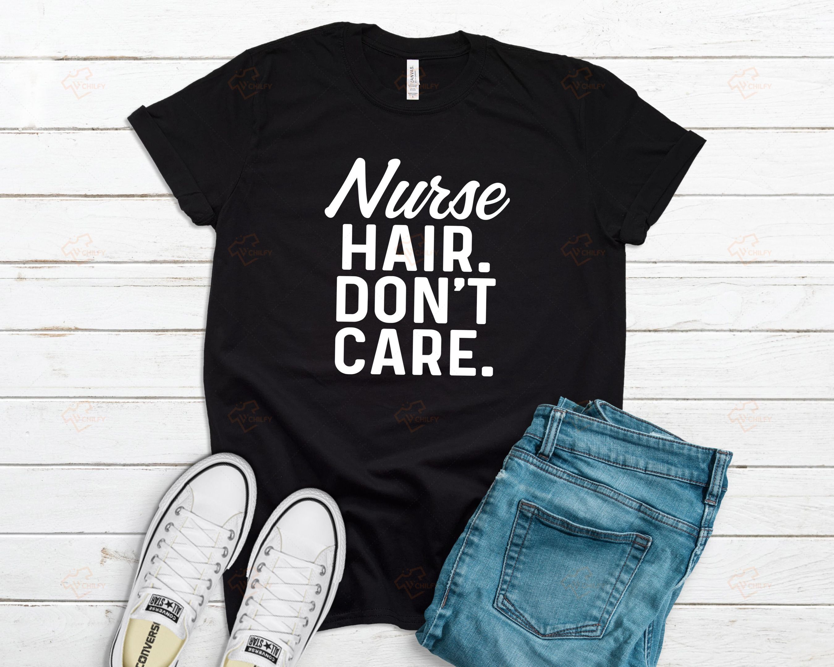 Nurse Hair Don’t Care Shirt, RN Tee, Gift For Nurse, Funny Nurse Gift, Nursing Student