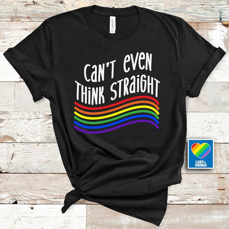 Funny Pride Shirt For Lgbt, Can’T Even Think Straight T Shirt, Gay Pride Lgbtq Shirt, Lgbt Shirt