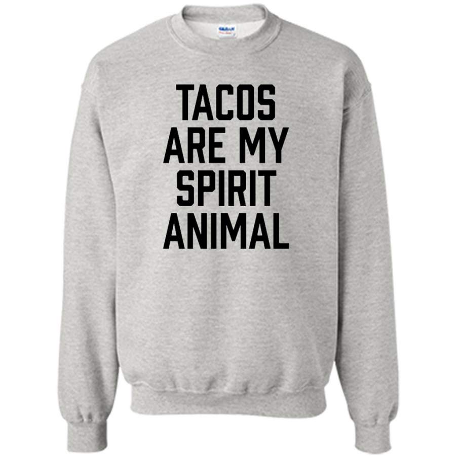 Tacos Are My Spirit Animal – Gildan Crewneck Sweatshirt