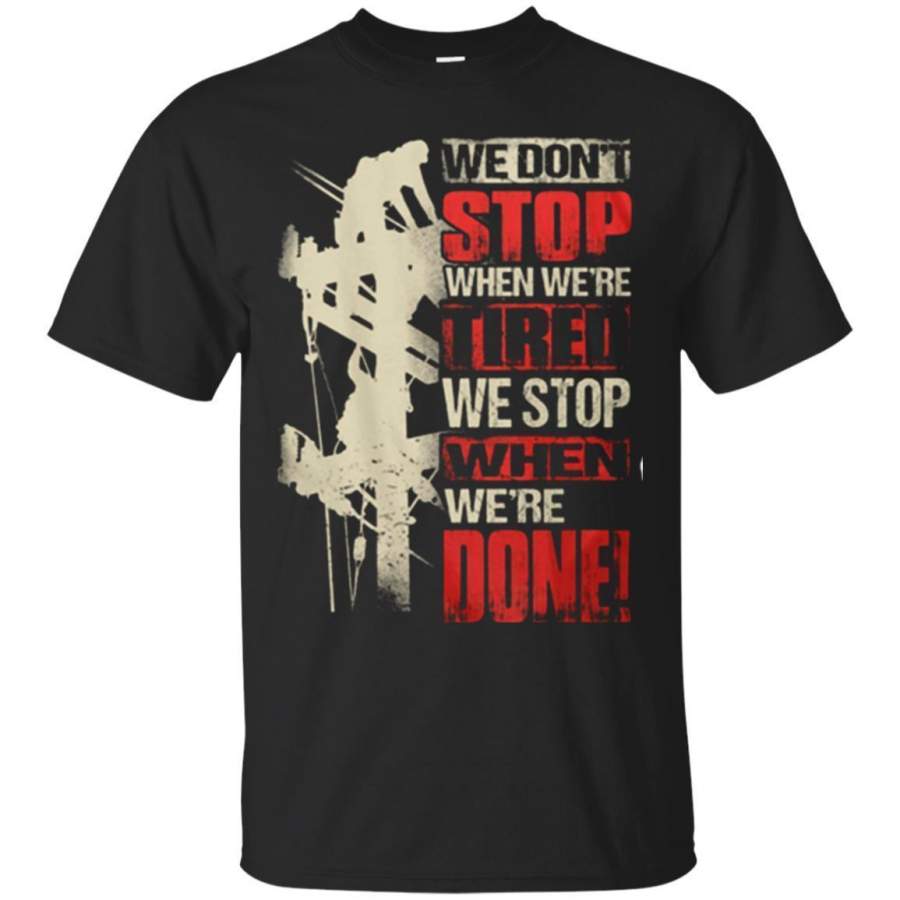 AGR Lineman  We Stop When Were Done Tshirt Jaq T-shirt