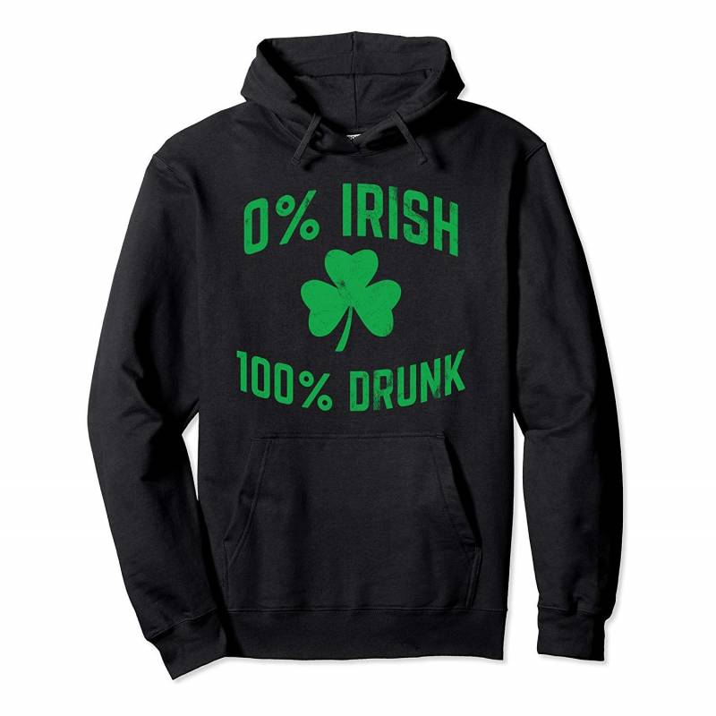 0% Irish 100% Drunk Funny St Patricks Day Drinking Hoodie