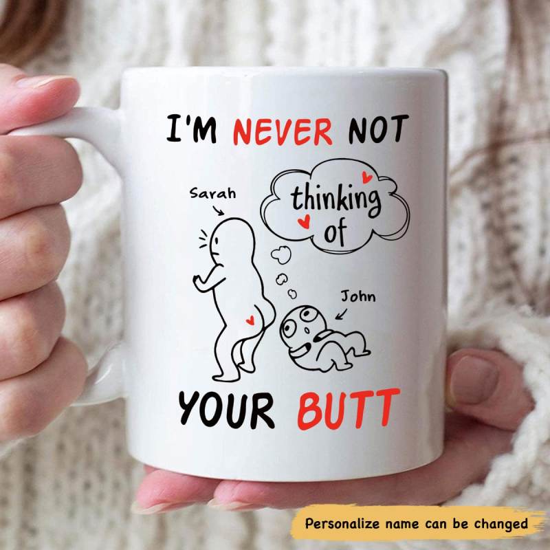 Never Not Thinking, Personalized Mugs, Valentine Day Gift For Her, Anniversary Gifts Mug