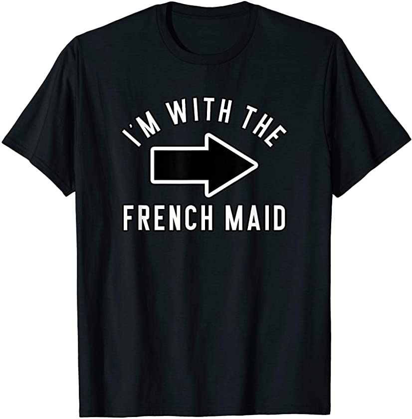 Couples Halloween Costume Shirts I’m With The French Maid T-Shirt