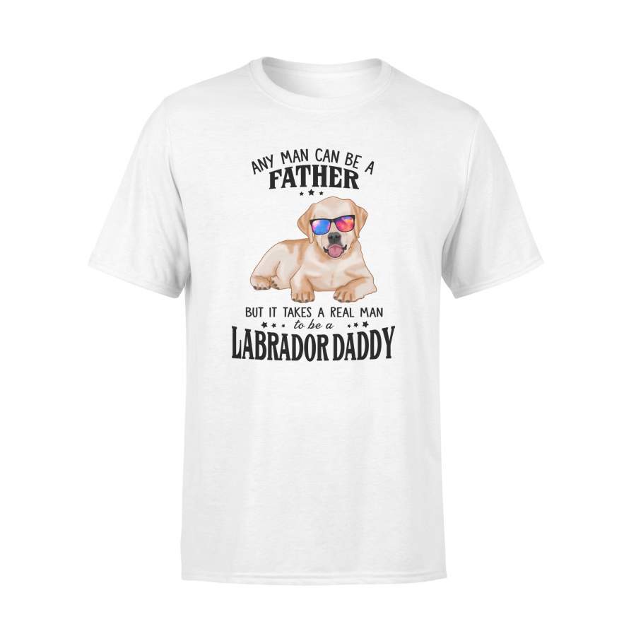 Labrador Daddy, Father’s Day, Gift for Dad, Dad Shirts, Mens, Dad Gift,  Any Man Can Be A Father – Standard Tee