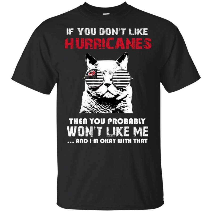 Something for you If You Don’t Like Carolina Hurricanes T Shirt