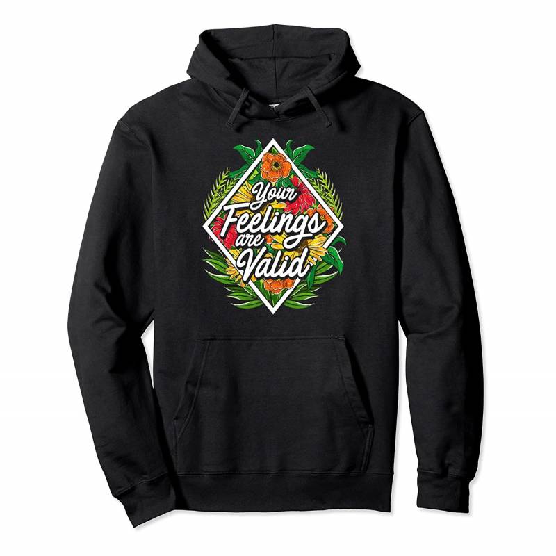 Your Feelings Are Valid Mental Health Awareness Pullover Hoodie