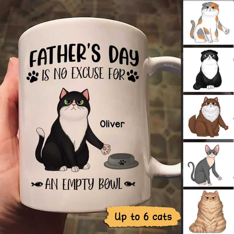 Father‘S Day Is No Excuse For Empty Bowl Sassy Cats Personalized Mug