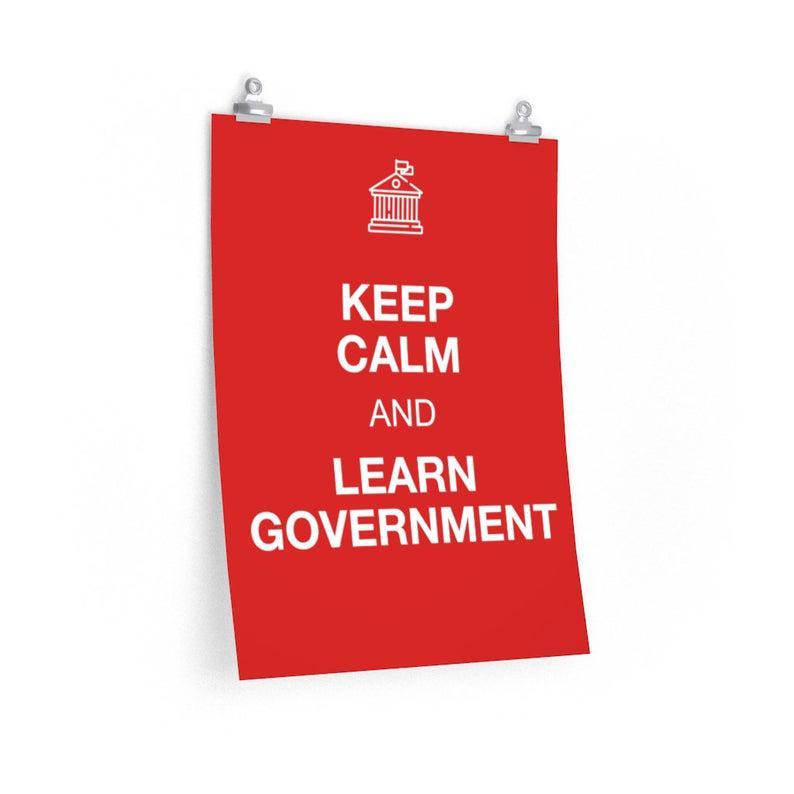 Keep Calm And Learn Government – Back To School Poster – Social Studies Teachers