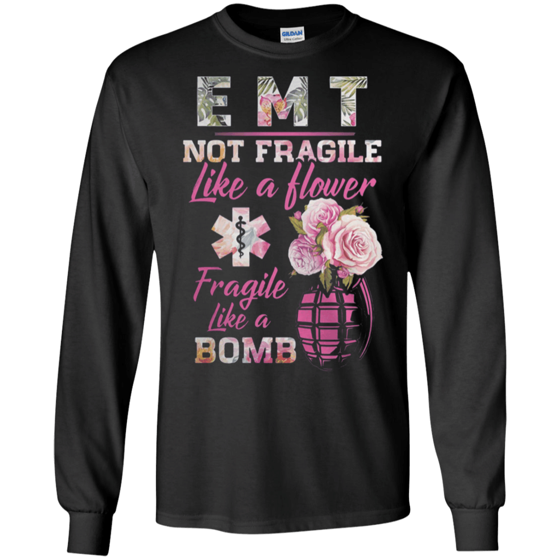 EMT not fragile like a flower Fragile like a bomb shirt Ultra Cotton Shirt