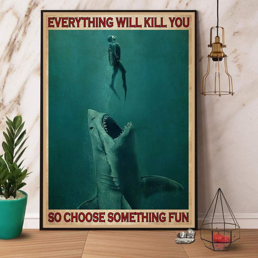 Shark diving everything will kill you choose fun paper poster no frame/ wrapped canvas wall decor full size