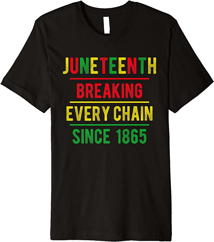 Juneteenth Breaking Every Chains Black Power Black History Premium T-Shirt