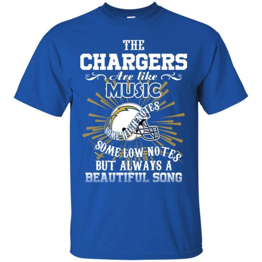 The Los Angeles Chargers Are Like Music T Shirt