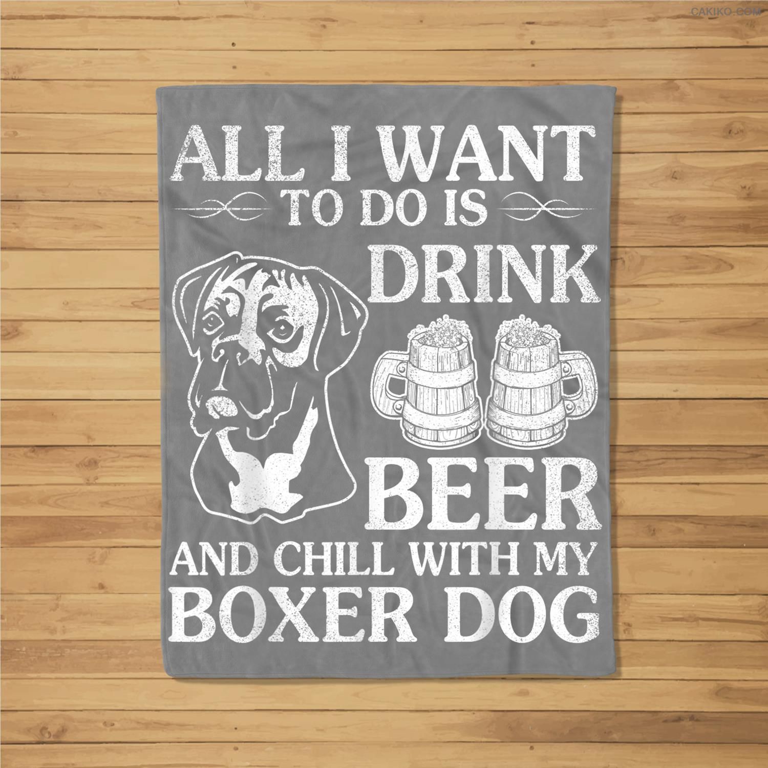 All I Want To Do Is Drink Beer Chill With My Boxer Dog Fleece Blanket