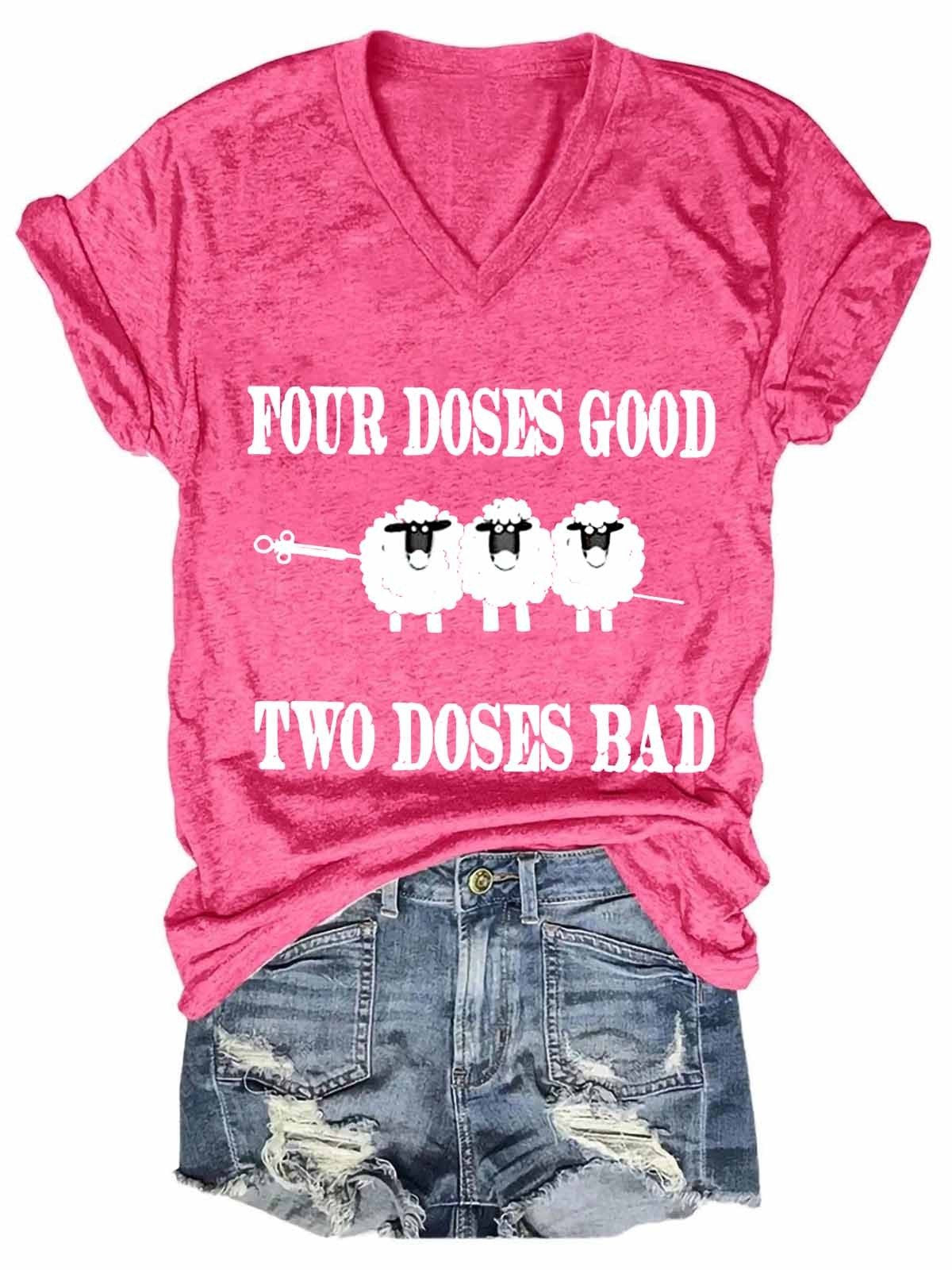 Women’S Funny Four Doses Good Two Doses Bad T-Shirt