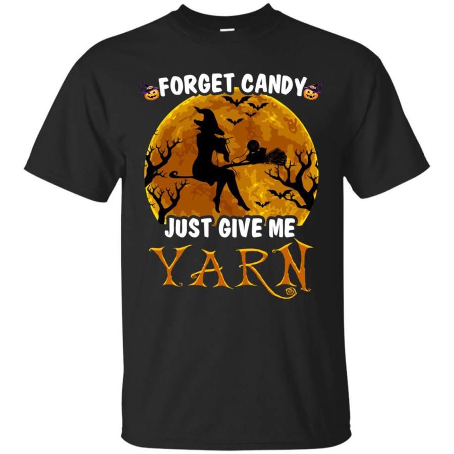 AGR Forget Candy Just Give Me Yarn Halloween Shirt