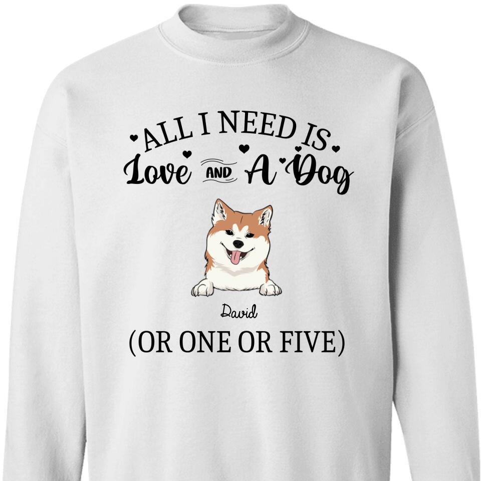 Personalized All I Need Is Love And A Dog Sweatshirt – Trending Personalized