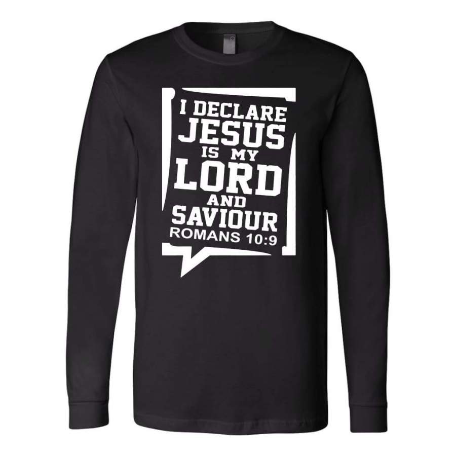 Romans 10:9 Jesus my Lord and saviour bible verse long sleeve t-shirt